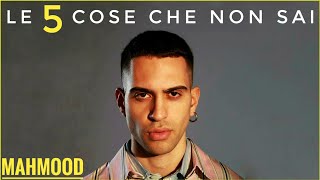 5 COSE CHE NON SAI SU MAHMOOD | SOLDI
