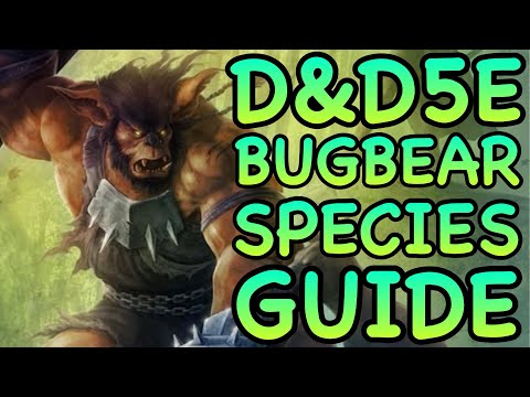 D&D5E: BUGBEAR GUIDE