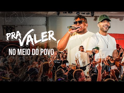 PRA VALER - NO MEIO DO POVO