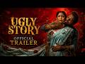 Ugly Story Movie Official Trailer Nandu Avikagor Pranava Swaroop Shravan Bharadwaj