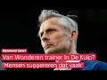 'Mensen SUGGEREREN vaak dat IK TRAINER van FEYENOORD word' | Kees VAN WONDEREN over zijn oude club