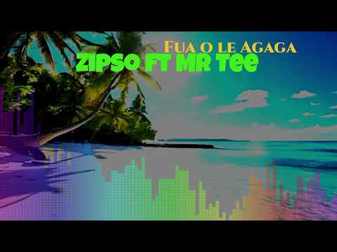 Zipso - Fua o le Agaga (Audio) ft Mr Tee