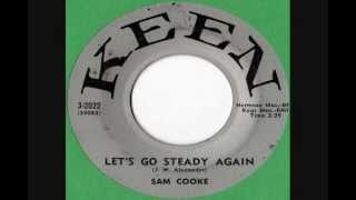 Sam Cooke - Let&#39;s Go Steady Again (Stereo)