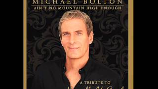 Ain't No Mountain High Enough - Michael Bolton &amp; Kelly Rowland
