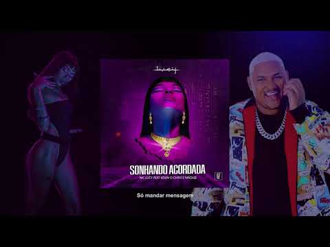 Sonhando Acordada - Mc Lucy Feat. Kevin o Chris e Mãolee  [Áudio Oficial]