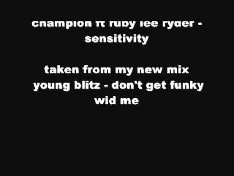 champion ft ruby lee ryder - sensitivity