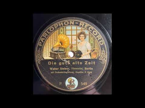 Walter Steiner - Die gute alte Zeit (1911)