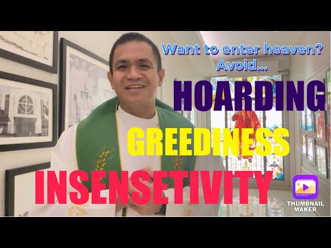 JULY 31, 18th SUNDAY IN ORDINARY TIME, LUKE 12:13-21 “DO NOT BE GREEDY, BE SENSITIVE TO OTHERS!”