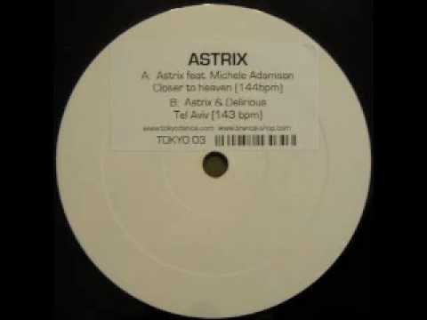 Closer To Heaven - Astrix ft. Michele Adamson