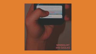 Minimalist (Audio) - Efe Özülkü