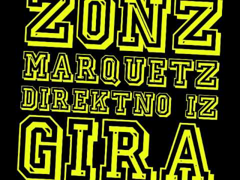 Zonz & Marquetz - Direktno iz gira