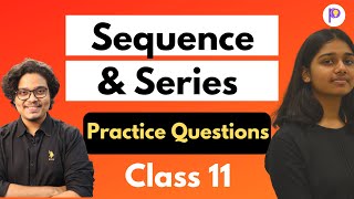 Sequences & Series Class 11 Practice Video | Class 11 Maths