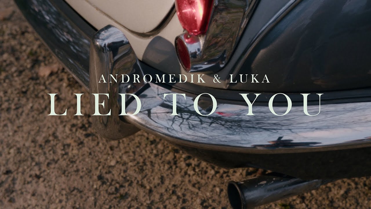 Andromedik & Luka - Lied To You (Official Music Video) [UKF Release]