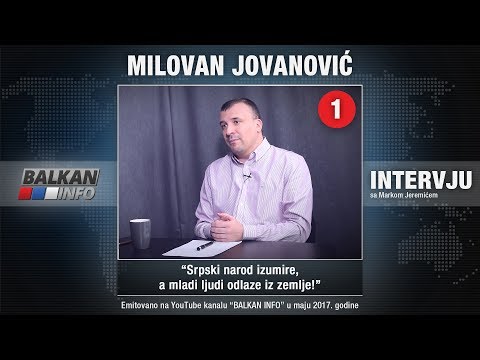 INTERVJU: Milovan Jovanović - Srpski narod izumire, a mladi ljudi odlaze iz zemlje! (12.05.2017)