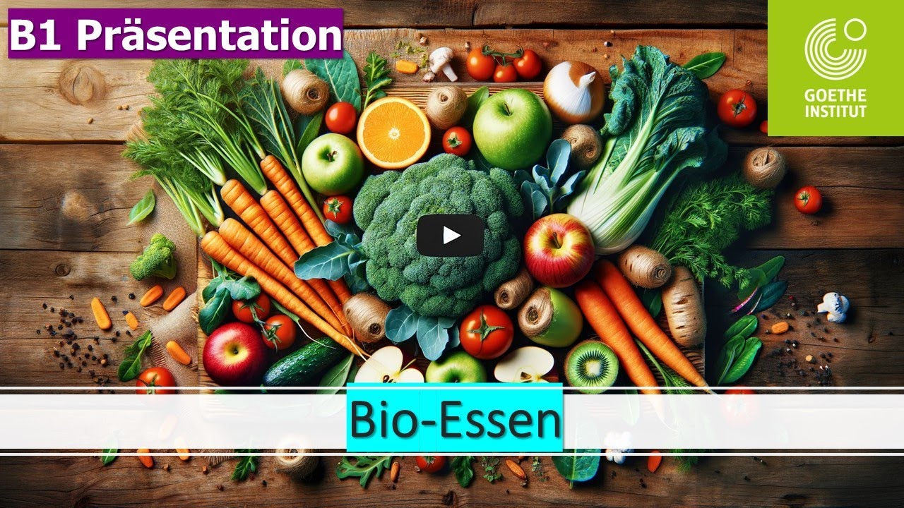 Bio Essen B1 Präsentation | Goethe Zertifikat B1 | ÖSD