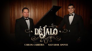 Déjalo (LiveSession) - Carlos Carreira & Salvador Aponte