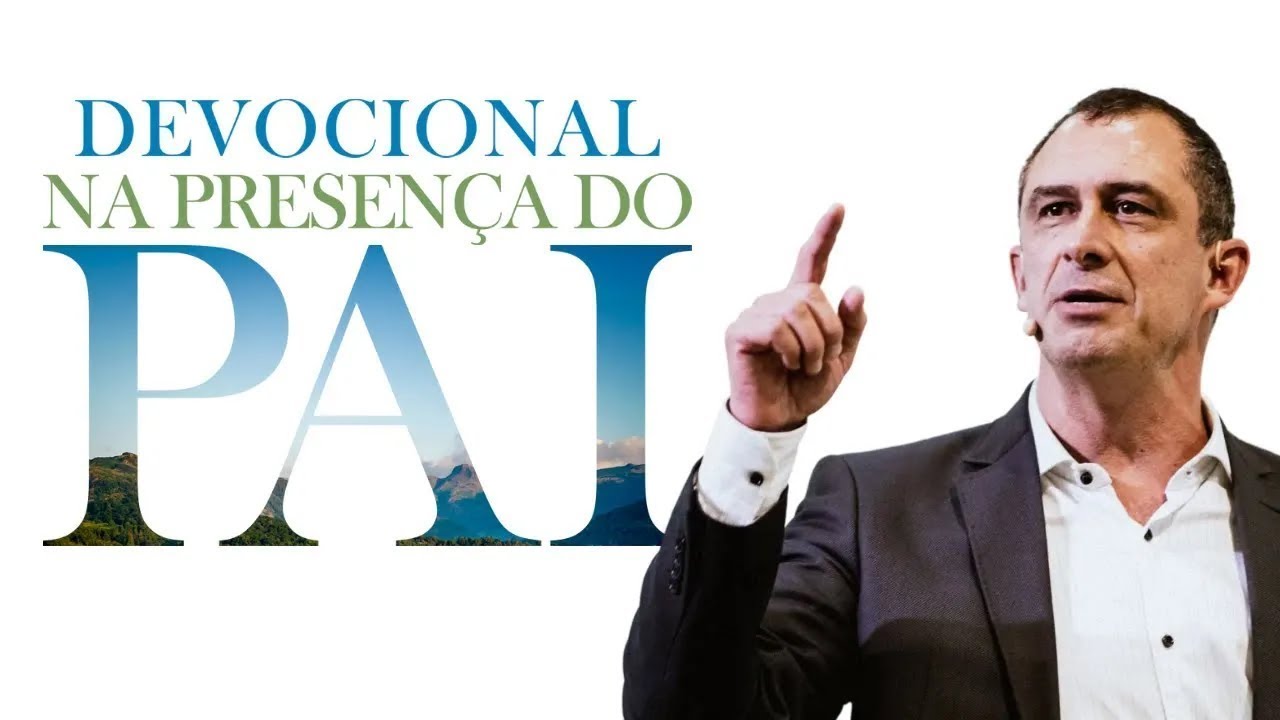 148º/366 Dia - 27/Mai | DEVOCIONAL NA PRESENÇA DO PAI