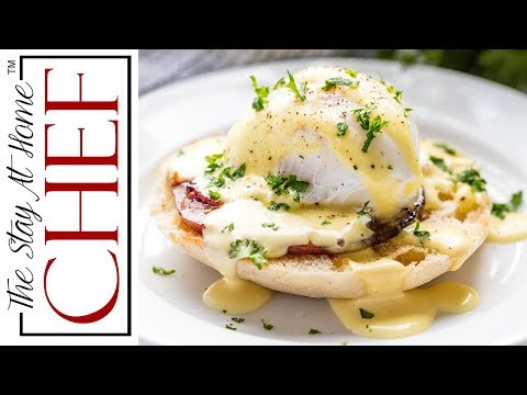 How to Make Perfect Eggs Benedict | The Stay At Home Chef