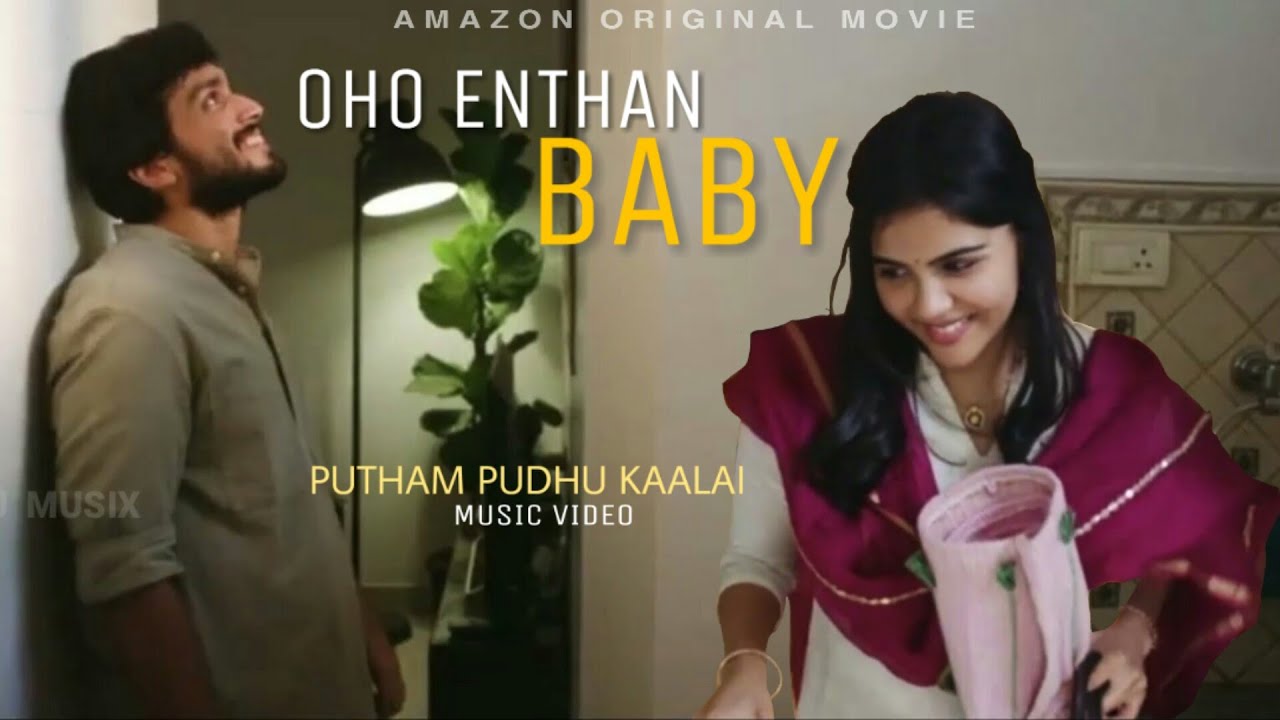 Oho Endhan Baby Song Lyrics | Putham Pudhu Kaalai 2020