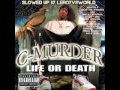 get n paid - c murder - slowed up by leroyvsworld