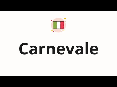 How to pronounce Carnevale