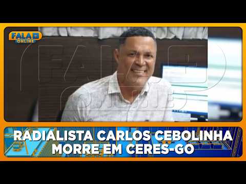 Radialista Carlos Cebolinha morre em Ceres-GO