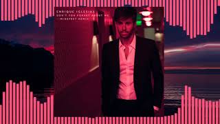 Enrique Iglesias - Don&#39;t You Forget About Me (Minefeet Remix)