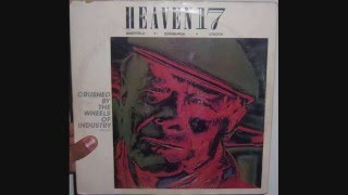 Heaven 17 - Crushed by the wheels of industry (1983 Part I&amp;II)