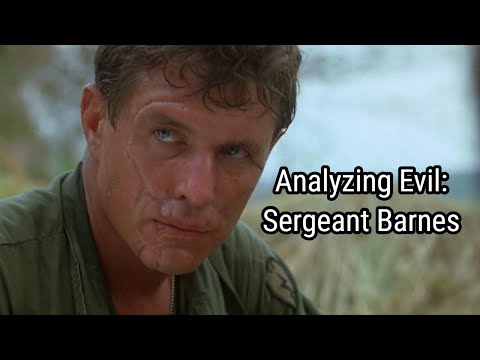 Analyzing Evil: Sergeant Barnes From Platoon