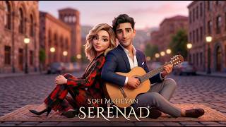 Sofi Mkheyan - Serenad (Kitard larum es patuhanis tak)  Premiere 2026