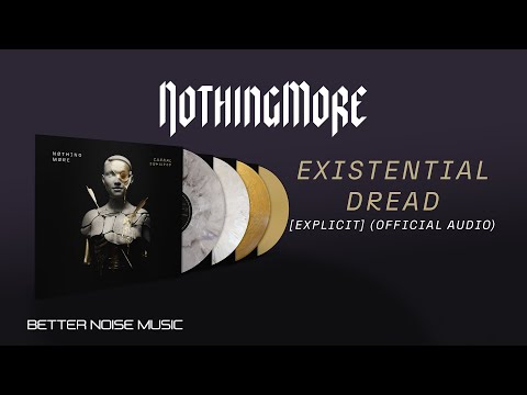 NOTHING MORE - EXISTENTIAL DREAD [EXPLICIT] (Official Audio)