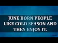 INTERESTING FACTS ABOUT PEOPLE BORN IN JUNE