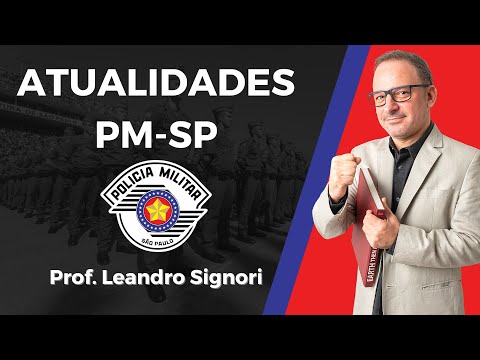 Maratona PM SP - Pós-Edital - Atualidades