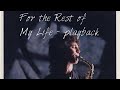 For the Rest of My Life - PLAYBACK (Nelson rangell)
