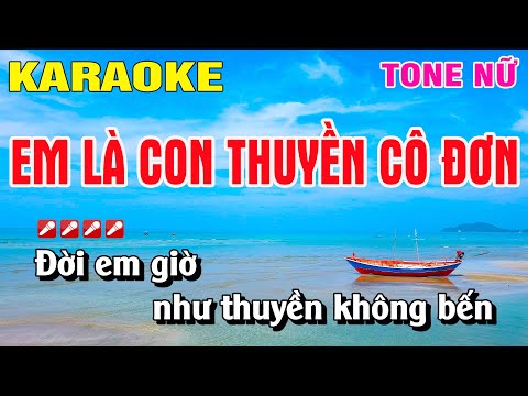Karaoke Em Là Con Thuyền Cô Đơn Tone Nữ Nhạc Sống | Nguyễn Linh