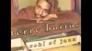 Terry Burrus -God Bless The Child (That's Got His Own)