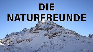DIE NATURFREUNDE - Was sie machen, wer sie sind, woher sie kommen...