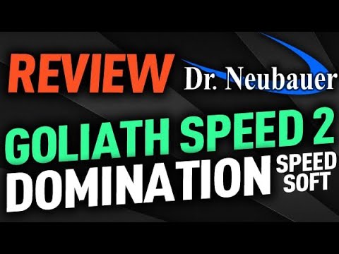 review Dr Neubauer DOMINATION SPEED SOFT & Dr Neubauer GOLIATH SPEED 2 compare rubber test ENG