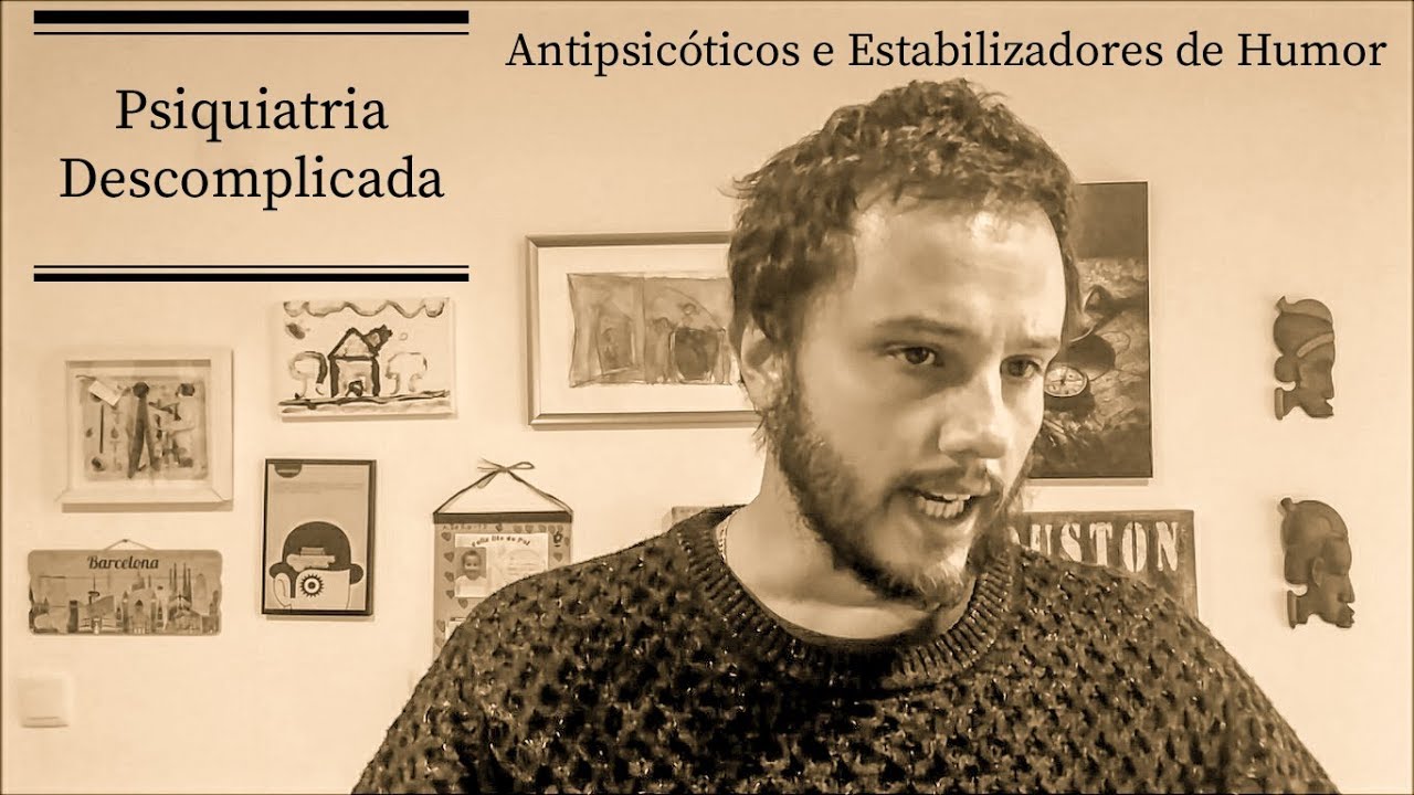 Antipsicóticos e Estabilizadores de Humor