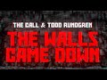 The Call & Todd Rundgren - The Walls Came Down (Official Lyric Video)