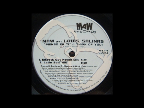 MAW  Featuring Louis Salinas ‎– pienso en ti (I think of you) (smooth out house mix)