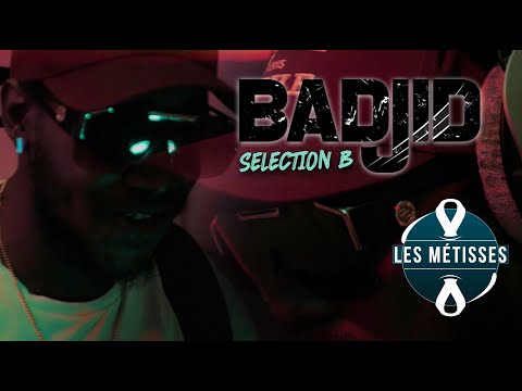 Badjid - Sélection B ( Les Métisses )
