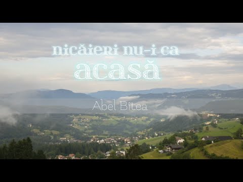 NICĂIERI NU-I CA ACASĂ - Abel Bîtea (Official video)