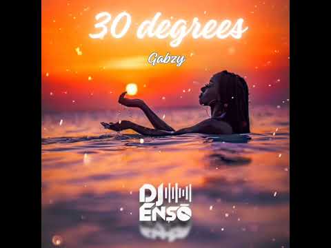 Dj Ensō Ft  Gabzy   30 Degrees #remix #dj