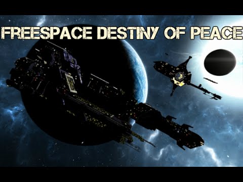 FreeSpace: Destiny Of Peace (The Movie)