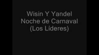 Noche de carnaval - Wisin Y Yandel (Official Lyrics)