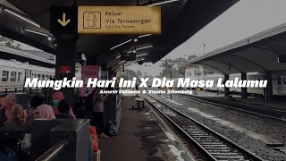 Download lagu Mungkin Hari Ini X Dia Masa Lalumu (Anneth Delliecia & Vionita Sihombing) normal reverb mp3