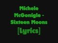 Michele McGonigle - Sixteen Moons [Lyrics] 