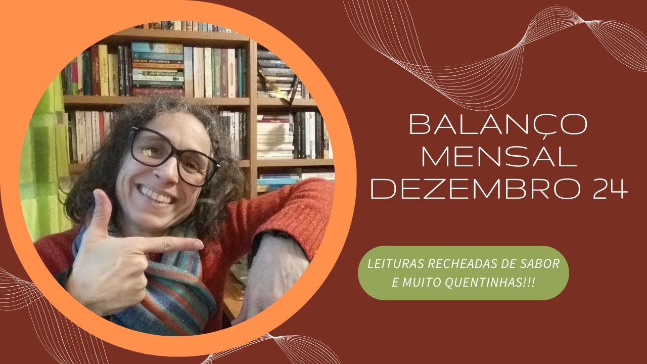 BALANCO MENSAL | Últimas leituras de 2024 (Dezembro)