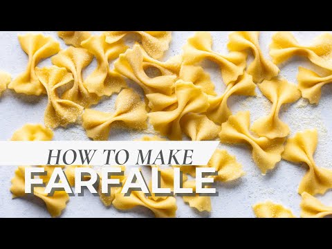 How to Make Farfalle (Bow Tie Pasta by Hand)